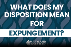 What does my disposition mean for my expungement?